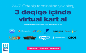 “Bank of Baku”-dan yenilənmiş virtual kart:  banka gəlmədən 24/7 rejmində əldə edin!