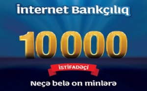 10.000-dən çox İnternet Bankçılıq istifadəçisi Yapı Kredi Bank Azərbaycanda!